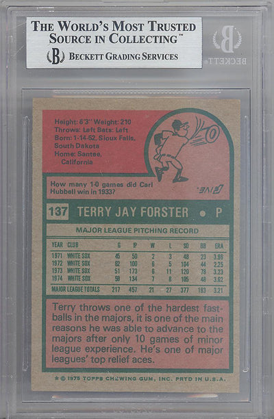 Terry Forster Autographed 1975 Topps Card #137 Chicago White Sox Beckett BAS #10265703
