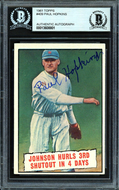 Paul Hopkins Autographed 1961 Topps Card #409 Washington Senators Played For Walter Johnson Beckett BAS #13608801