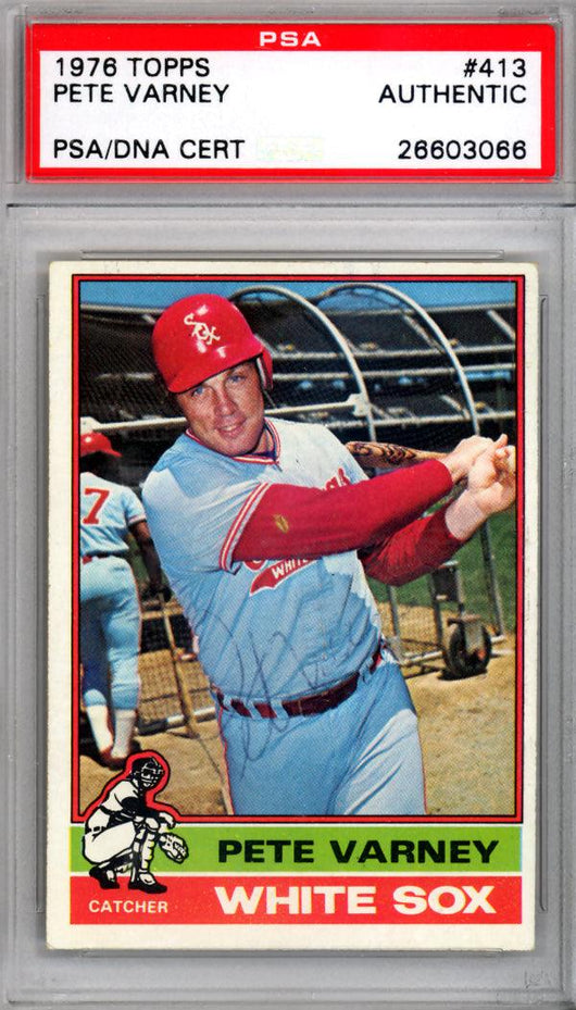 Pete Varney Autographed 1976 Topps Card #413 Chicago White Sox PSA/DNA #26603066