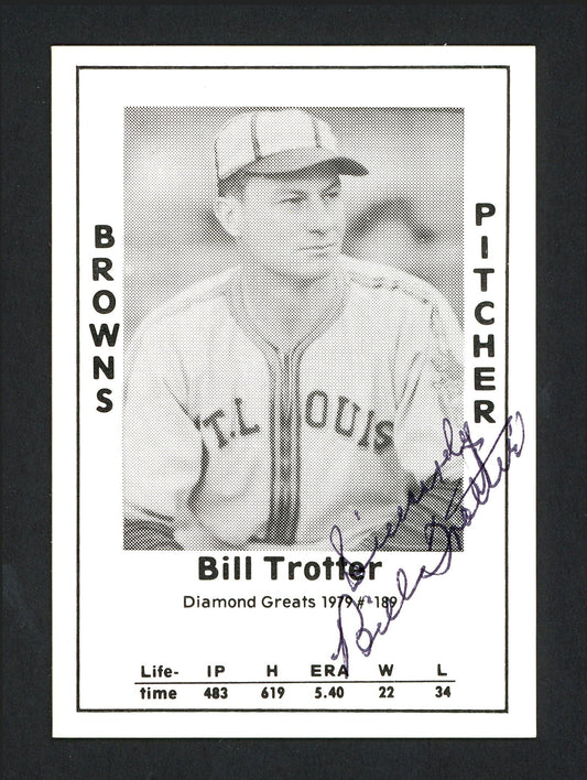 Bill Trotter Autographed 1979 Diamond Greats Card #189 St. Louis Browns SKU #165627