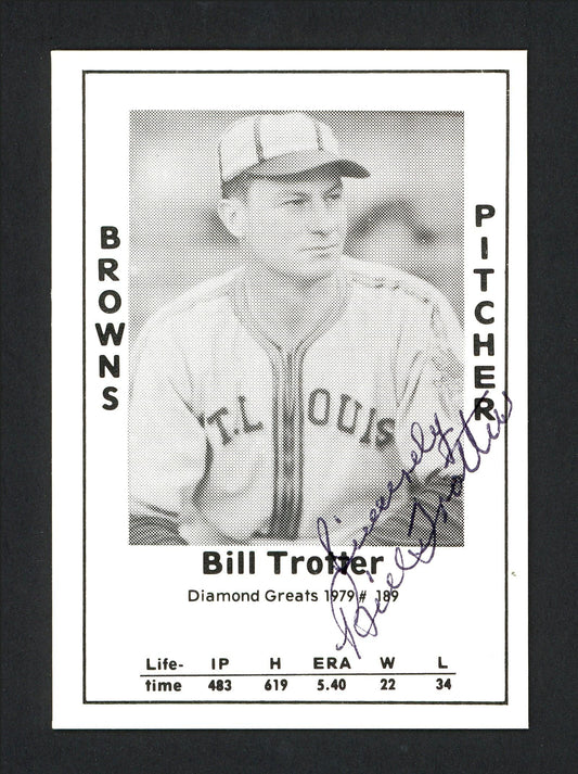 Bill Trotter Autographed 1979 Diamond Greats Card #189 St. Louis Browns SKU #165628