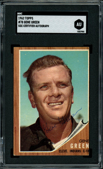 Gene Green Autographed 1962 Topps Card #78 Cleveland Indians SGC #AU1002980